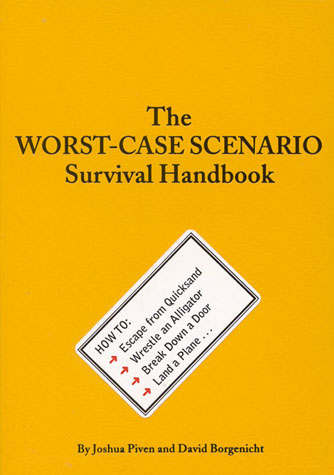 Worst-Case Scenario Survival Handbook, The