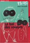 Bal des voleurs, Le