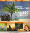 Bewuster en beter fotograferen met de Sony α350 & α300