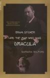 Bram Stoker and the Man Who Was Dracula