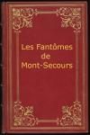 Fantômes de Mont-Secours, Les