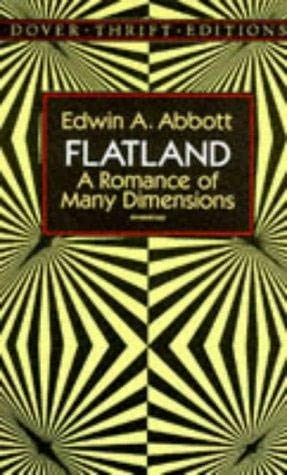 Flatland: A Romance of Many Dimensions