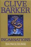 Incarnations: Three Plays by Clive Barker