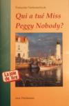Qui a tuÃ© Miss Peggy Nobody?