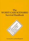 Worst-Case Scenario Survival Handbook, The