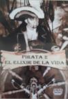 Pirata 2, El Elixir De La Vida